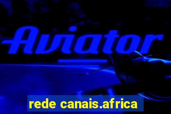 rede canais.africa